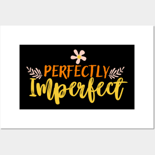 Perfectly Imperfect Posters and Art